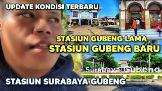 STASIUN GUBENG LAMA amp STASIUN GUBENG BARU UPDATE TERBARU ‼️ STASIUN SURABAYA GUBENG stasiungubeng [upl. by Iffar6]