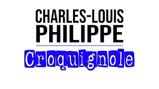 CharlesLouis Philippe CROQUIGNOLE Extraits [upl. by Notliw]