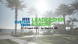 IEEE SustainTech Leadership Forum 2024  Highlight [upl. by Mayor]