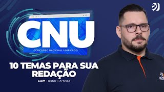 10 TEMAS PARA SUA REDAÇÃO DO CONCURSO NACIONAL UNIFICADO EM 2024 Heitor Ferreira [upl. by Sugna567]