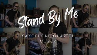 Stand By Me  Saxophone Quartet Cover [upl. by Ainos]