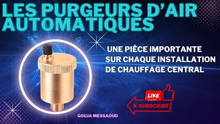 Les purgeurs dair automatiques  les organes nécessaires sur les installations de chauffage central [upl. by Tertias]