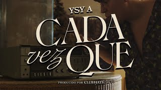 2  YSY A  CADA VEZ QUE Prod CLUB HATS [upl. by Nyliac914]