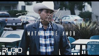 Taurino Ramirez  Matame De Amor Video Oficial [upl. by Egwin]