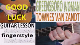 GREENSBORO WOMAN  TOWNES VAN ZANDT fingerstyle GUITAR LESSON [upl. by Stromberg]