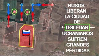 ¡RUSOS LIBERAN POR COMPLETO LA CIUDAD DE UGLEDAR FORMACIONES UCRANIANAS SUFREN GRANDES PÉRDIDAS [upl. by Popelka]