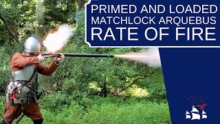 Primed and Loaded  Matchlock Arquebus Rate of Fire [upl. by Ccasi607]