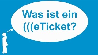 eTicket Deutschland Was ist ein eTicket [upl. by Nannarb1]