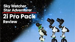 Review Bugle Sky Watcher Star Adventurer 2i Pro Pack Review [upl. by Lashar252]