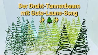 Der DrahtTannenbaum ✨️🌲✨️ [upl. by Daitzman487]