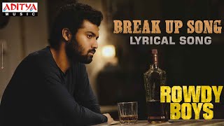 Break Up Song Lyrical  Rowdy Boys Songs  Ashish Anupama  DSP  Harsha Konuganti  Dil Raju [upl. by Anitrebla]