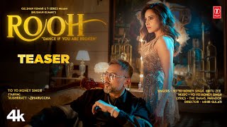 ROOH TEASER YO YO HONEY SINGH  NUSHRRATT BHARUCCHA  HRITU ZEE  BHUSHAN KUMAR [upl. by Kasevich417]