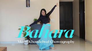 Bahara Bahara  I hate luv storys  Dance Cover  Mansi Khandelwal Choreography [upl. by Nabalas990]