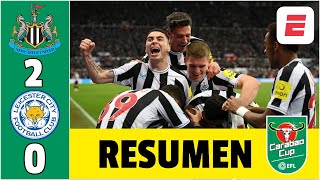 NEWCASTLE A SEMIFINALES tras vencer 20 al Leicester con goles de Burn y Joelinton  Carabao Cup [upl. by Hershel]