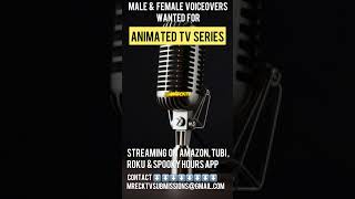 Looking For Voice Actors For Cartoon Tv Series Streaming On Amazon  Tubi Etc [upl. by Edmanda316]