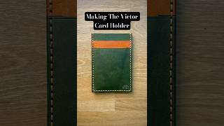 Custom Order The Victor Card Holder in Olive and Olmo Pueblo leathercraft edc howitsmade [upl. by Einttirb]