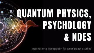 How Quantum Physics amp Psychology Affirm Near Death Experiences [upl. by Magulac]