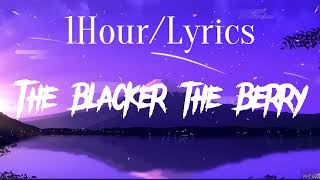 The Blacker the Berry Kendrick Lamar 1hourLyrics [upl. by Aehtna]