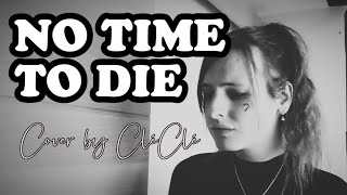 Billie Eilish  No Time To Die Cover by CléClé [upl. by Nosrettap]