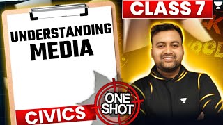 Understanding Media  Class 7 Civics  Chapter 6  One Shot cbse [upl. by Illene]