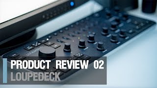 PRODUCT REVIEW 02  Loupedeck [upl. by Cooley]