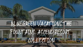 Bluegreen Vacations The Fountains Ascend Resort Collection Review  Orlando  United States [upl. by Orat]