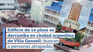 Edificio de 10 pisos se derrumba en ciudad argentina de Villa Gessell [upl. by Yllim]