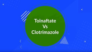 Tolnaftate Vs Clotrimazole Whats the Difference [upl. by Nur]