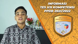 Informasi Uji Kompetensi PPDB 20212022 [upl. by Yromem857]