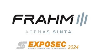 Frahm na Exposec 2024  Feira Internacional de Segurança [upl. by Toll]