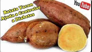 Suco de Batata Yacon Ajuda a Controlar a Diabetes [upl. by Googins381]