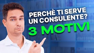 3 Motivi per cui Hai Bisogno di un Consulente Finanziario Indipendente [upl. by Anotyad]