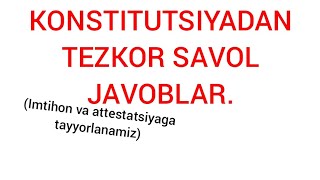 YANGI TAHRIRDAGI KONSTITUTSIYADAN TEZKOR SAVOL JAVOBLAR [upl. by Clover20]