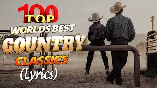 The Best Classic Country Songs Of All Time With Lyrics 🤠 Greatest Hits Old Country Songs Playlist [upl. by Doubler]