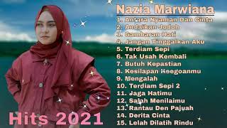 Nazia Marwiana Antara Nyaman Dan Cinta Full Album 😍 Lagu Pop Terbaru Terpopuler 2021 [upl. by Reiser]