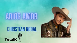 ADIÓS AMOR  CHRISTIAN NODAL KARAOKE [upl. by Roman470]