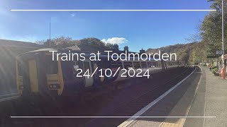 Trains at Todmorden 24102024 [upl. by Reisinger]