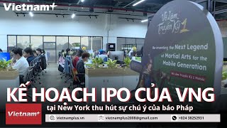 Kế hoạch niêm yết cổ phiếu tại New York của VNG thành tiêu điểm trên báo Pháp [upl. by Mariya464]