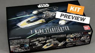 Star Wars YWing Starfighter 172 scale  Bandai Kit Preview and Build Teaser [upl. by Akemahs]