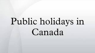 Public holidays in Canada [upl. by Notnef]