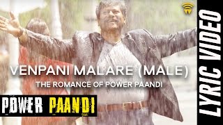 The Romance Of Power Paandi  Venpani Malare Male Lyric Video  Power Paandi  Dhanush [upl. by Aelat75]