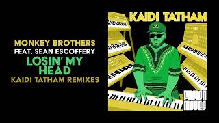 Monkey Brothers feat Shaun Escoffery – Losin’ My Head Kaidi Tatham Remix [upl. by Necaj]