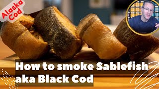 How to smoke Sablefish Black Cod Alaska Cod Butterfish Favorite smoked fish with breakfast bagel [upl. by Soloman]