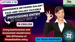 How to make Salary Provision Entry in Tally ERP 9 in English What is Salary Paid amp Salary Payable [upl. by Htrahddis]