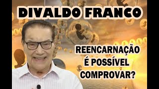 Divaldo Franco  Reencarnação [upl. by Nyvek]