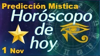 Horoscopo de Hoy 1 de Noviembre 2024  Prediccion Mistica [upl. by Mulloy]