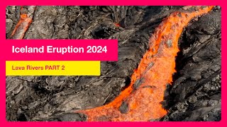 4K LAVA Rivers Part 2  Aerial Tour Iceland Eruption 2024  September 3 [upl. by Wyck334]