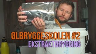 Dette Er Ekstraktbrygging  Ølbryggeskolen 2 [upl. by Llen]