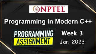 NPTEL Programming in Modern C WEEK 3 Programming Assignments  Jan2023 [upl. by Shotton]