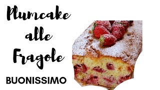 Plumcake Fragole e Limone Senza Bilancia e senza Burro [upl. by Rahal]